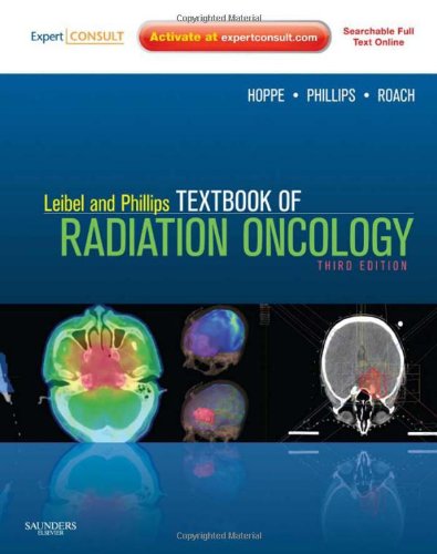 Leibel and Phillips Textbook of Radiation Oncology: Expert Consult - Online and Print, 3e