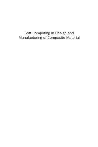 Soft Computing in the Design and Manufacturing of Composite Materials: Applications to Brake Friction and Thermoset Matrix Composites