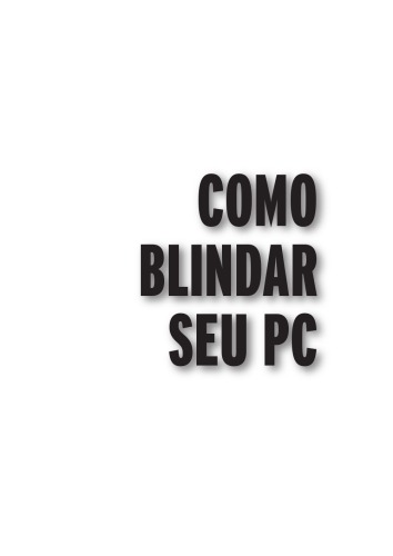 Como Blindar Seu Pc. Transforme Seu Computador Em Uma Fortaleza Digital