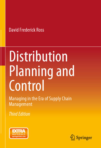 Distribution Planning and Control: Managing in the Era of Supply Chain Management