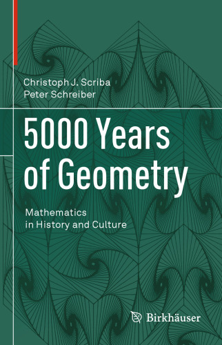 5000 Years of Geometry: Mathematics in History and Culture