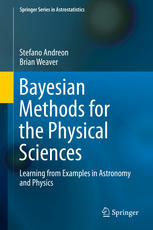 Bayesian Methods for the Physical Sciences: Learning from Examples in Astronomy and Physics