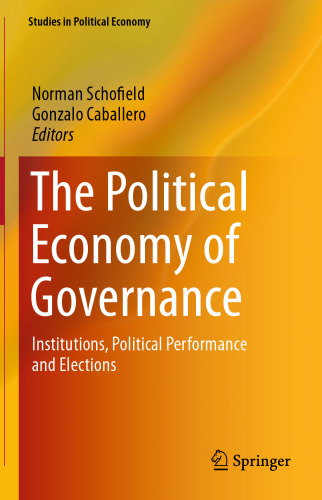 The Political Economy of Governance: Institutions, Political Performance and Elections