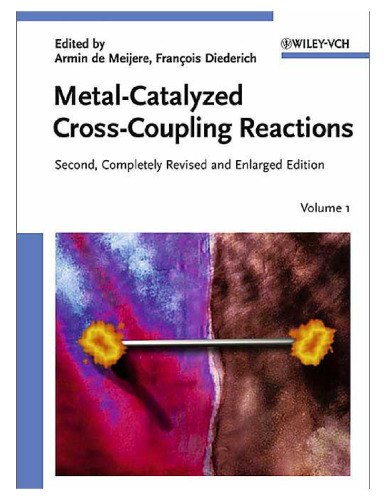 Metal-Catalyzed Cross-Coupling Reactions (2 Volume Set)