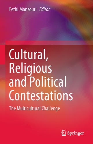 Cultural, Religious and Political Contestations: The Multicultural Challenge