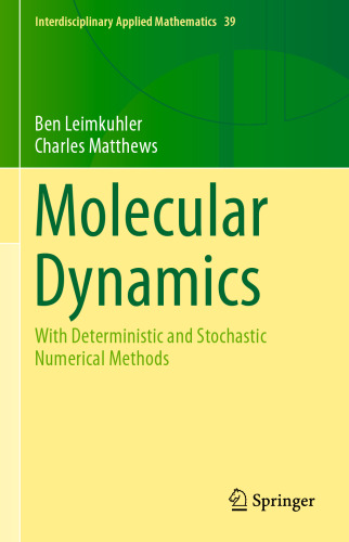 Molecular Dynamics: With Deterministic and Stochastic Numerical Methods