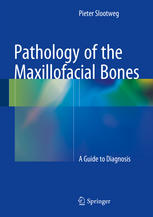 Pathology of the Maxillofacial Bones: A Guide to Diagnosis