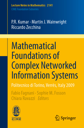 Mathematical Foundations of Complex Networked Information Systems: Politecnico di Torino, Verrès, Italy 2009