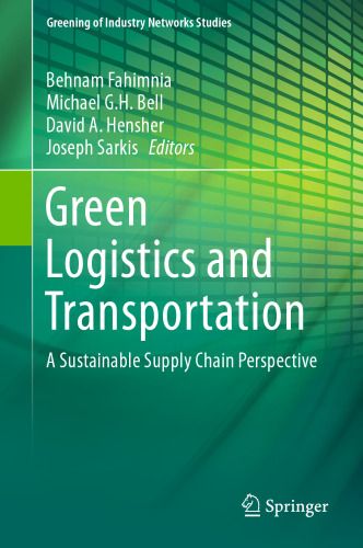 Green Logistics and Transportation: A Sustainable Supply Chain Perspective