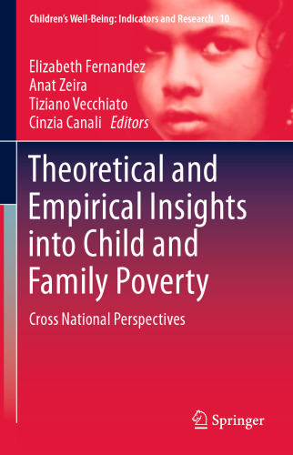 Theoretical and Empirical Insights into Child and Family Poverty: Cross National Perspectives