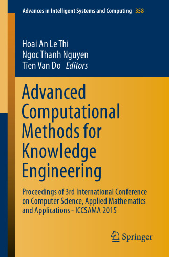 Advanced Computational Methods for Knowledge Engineering: Proceedings of 3rd International Conference on Computer Science, Applied Mathematics and Applications - ICCSAMA 2015