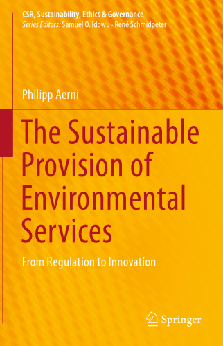 The Sustainable Provision of Environmental Services: From Regulation to Innovation