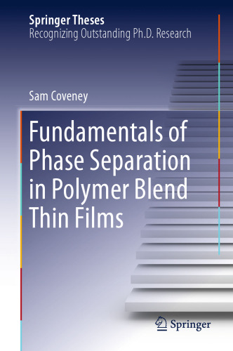 Fundamentals of Phase Separation in Polymer Blend Thin Films