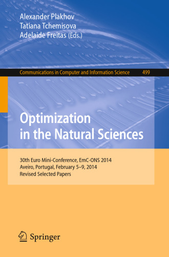 Optimization in the Natural Sciences: 30th Euro Mini-Conference, EmC-ONS 2014, Aveiro, Portugal, February 5-9, 2014. Revised Selected Papers