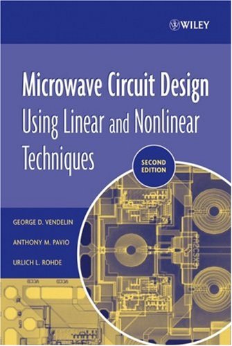 Microwave Circuit Design Using Linear and Nonlinear Techniques