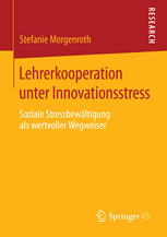 Lehrerkooperation unter Innovationsstress: Soziale Stressbewältigung als wertvoller Wegweiser