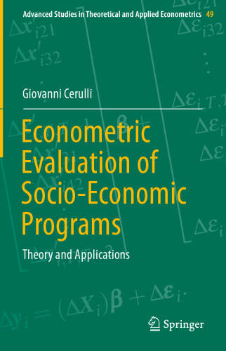 Econometric Evaluation of Socio-Economic Programs: Theory and Applications