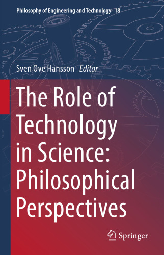 The Role of Technology in Science: Philosophical Perspectives