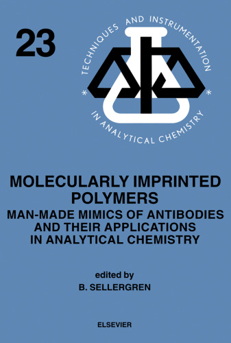 Molecularly Imprinted Polymers: Man-made Mimics of Antibodies and their Applications in Analytical Chemistry