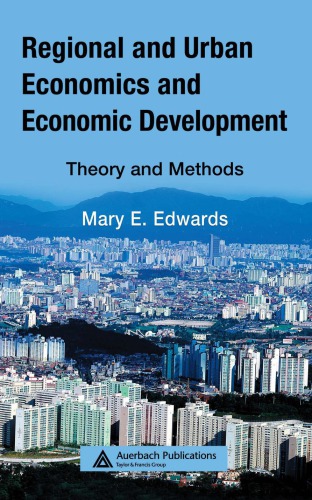 Regional and Urban Economics and Economic Development : Theory and Methods