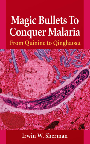 Magic bullets to conquer malaria : from quinine to qinghaosu