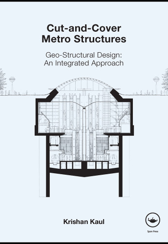 Cut-and-cover metro structures : geo-structural design : an integrated approach