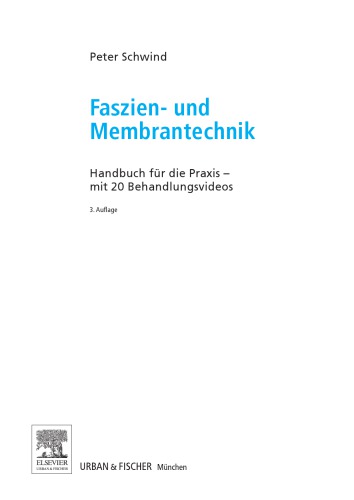 Faszien- und Membrantechnik : Handbuch für die Praxis - mit 20 Behandlungsvideos