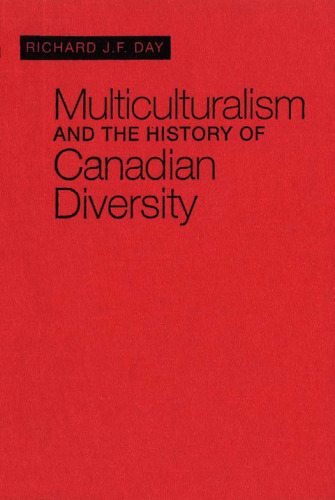 Multiculturalism and the History of Canadian Diversity