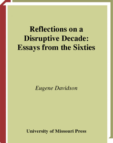 Reflections on a Disruptive Decade: Essays from the Sixties