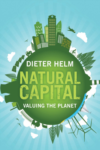 Natural Capital: Valuing the Planet