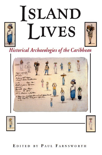 Island Lives: Historical Archaeologies of the Caribbean