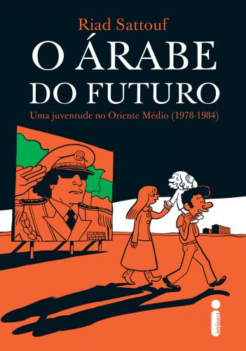 O Árabe Do Futuro - Uma juventude no Oriente Médio (1978 - 1984)