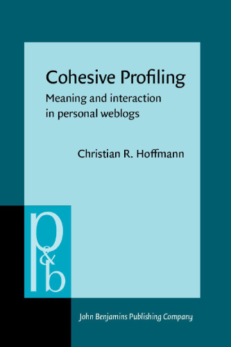 Cohesive Profiling: Meaning and Interaction in Personal Weblogs