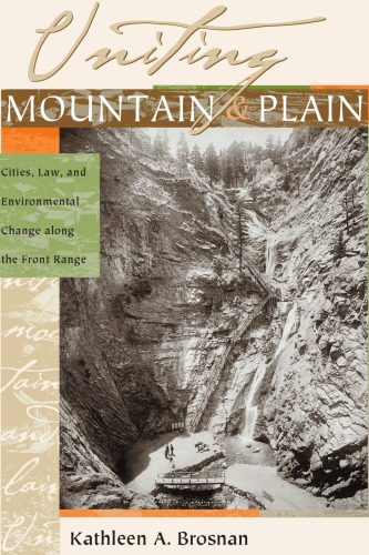 Uniting Mountain and Plain: Cities, Law, and Environmental Change along the Front Range