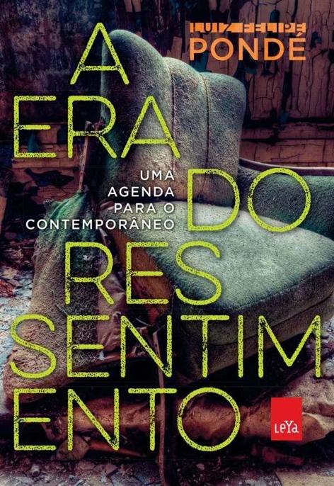 A era do ressentimento: uma agenda para o contemporâneo