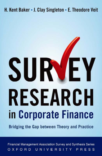 Survey Research in Corporate Finance: Bridging the Gap between Theory and Practice