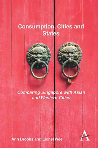 Consumption, Cities and States: Comparing Singapore with Asian and Western Cities