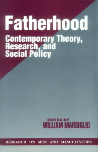 Fatherhood: Contemporary Theory, Research, and Social Policy