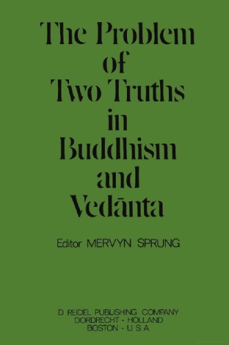 The Problem of two truths in Buddhism and Vedānta.