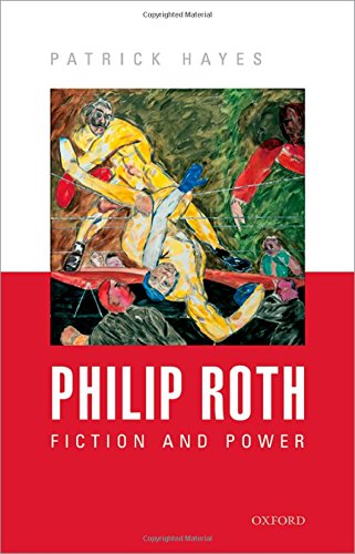 Philip Roth: Fiction and Power