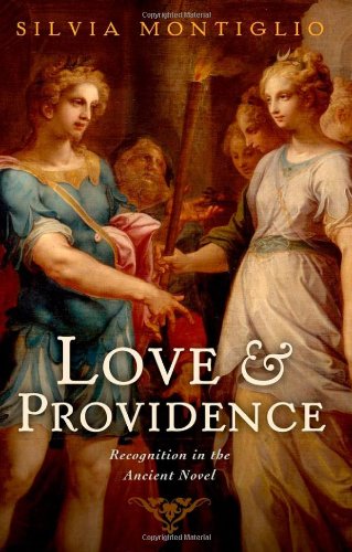 Love and Providence: Recognition in the Ancient Novel