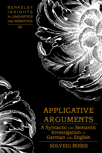 Applicative Arguments: A Syntactic and Semantic Investigation of German and English