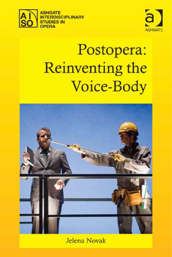 Postopera: Reinventing the Voice-Body