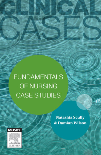 Clinical Cases: Fundamentals of Nursing Case Studies