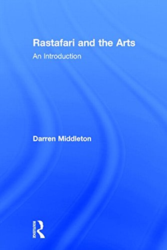 Rastafari and the Arts: An Introduction