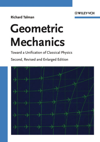 Geometric mechanics: toward a unification of classical physics