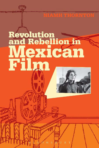 Revolution and Rebellion in Mexican Film