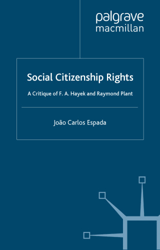 Social Citizenship Rights: A Critique of F.A. Hayek and Raymond Plant