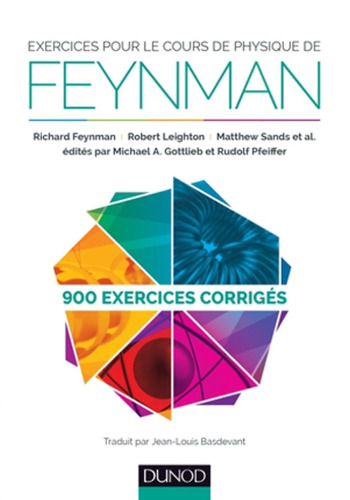 Exercices pour le cours de physique de Feynman - 900 exercices corrigés