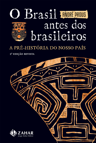 O Brasil antes dos brasileiros - a pré-história do nosso país